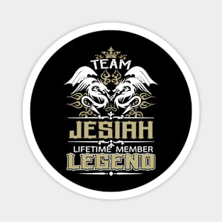 Jesiah Name T Shirt -  Team Jesiah Lifetime Member Legend Name Gift Item Tee Magnet